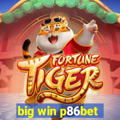 big win p86bet